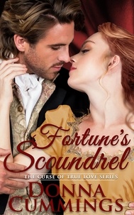  Donna Cummings - Fortune's Scoundrel - The Curse of True Love, #5.