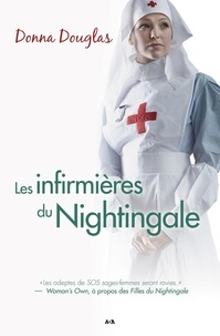Donna Douglas - Nightingale  : Nightingale, tome 3 - Les infirmières du Nightingale.