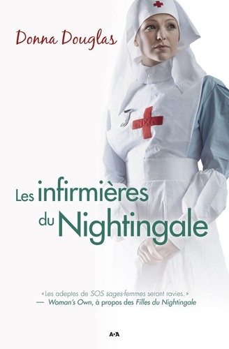 Donna Douglas - Nightingale  : Nightingale, tome 3 - Les infirmières du Nightingale.