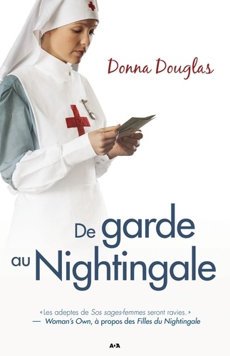 Donna Douglas - Nightingale Tome 4 : De garde au Nightingale.