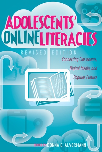 Donna e. Alvermann - Adolescents’ Online Literacies - Connecting Classrooms, Digital Media, and Popular Culture- Revised edition.