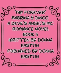 "My Forever" Sabrina &amp; Dingo A Devil's Angel's MC  Book 4