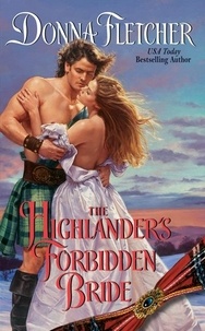Donna Fletcher - The Highlander's Forbidden Bride.