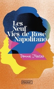 Donna Freitas - Les neuf vies de Rose Napolitano.