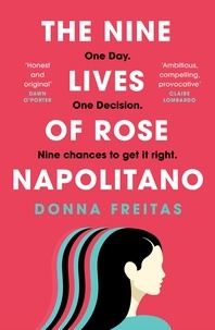 Donna Freitas - The Nine Lives of Rose Napolitano.