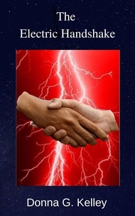 Donna G. Kelley - The Electric Handshake - Destiny Series, #2.