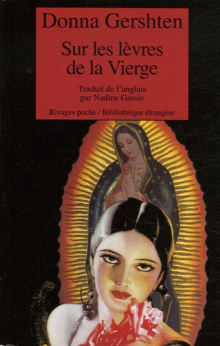Donna Gershten - Sur les lèvres de la Vierge.