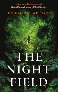 Donna Glee Williams - The Night Field - A magnificent and moving ecological fable.