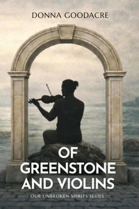 Of Greenstone and Violins