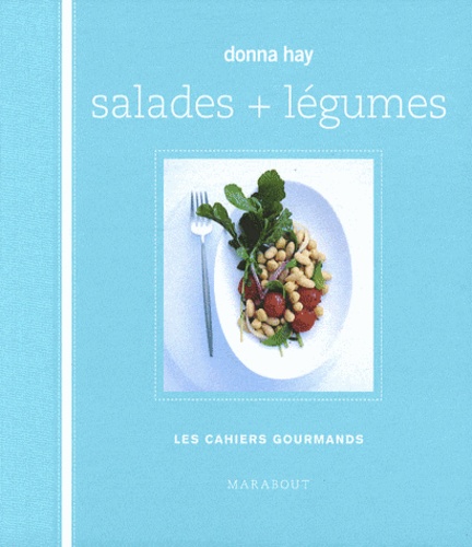 Donna Hay - Salades + légumes.