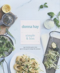 Donna Hay - Simple et bon.
