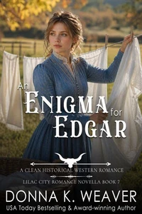 An Enigma for Edgar: A Clean Historical Western Romance