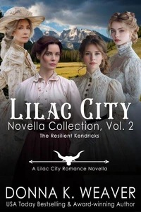Lilac City Novella Collection, Vol. 2: The Resilient Kendricks