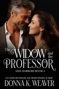  Donna K. Weaver - The Widow and the Professor - Safe Harbors, #4.