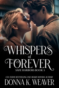  Donna K. Weaver - Whispers of Forever - Safe Harbors, #5.