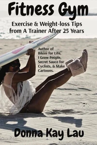 Fitness Gym-Exercise and Weight-Loss Tips from a Trainer after 25 Years