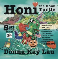 Honi the Honu Turtle-No Birthday, New Year, Valentines, Chinese New Year, Easter, Fourth of July, Halloween, Thanksgiving, Christmas...Holidays