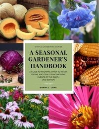  Donna L. Long - A Seasonal Gardener's Handbook - Simple Gardening.