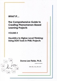 Les meilleurs livres audio What if...The Comprehensive Guide to Creating Phenomenon-Based Learning Projects: Heuristics to Higher-Level Thinking Volume 4  - What If...The Comprehensive Guide to Creating Phenomenon-Based Learning Projects in French ePub FB2 MOBI par Donna Lee Fields, Ph.D. 9798201618285