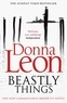 Donna Leon - Beastly Things.
