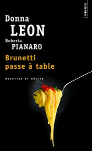 Donna Leon et Roberta Pianaro - Brunetti passe à table.