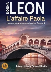 Donna Leon - L'affaire Paola - Une enquête du commissaire Brunetti.