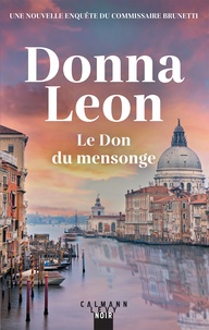 Donna Leon - Le Don du mensonge.