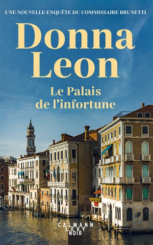 Donna Leon - Le Palais de l'infortune.