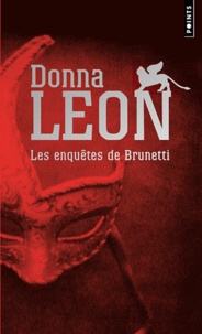 Donna Leon - Les enquêtes de Brunetti - Mort à la Fenice suivi de Mort en terre étrangère et de Un Vénitien anonyme.