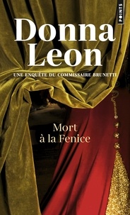 Donna Leon - Mort à la Fenice.