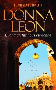 Donna Leon - Quand un fils nous est donné.