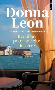 Donna Leon - Requiem pour une cité de verre.