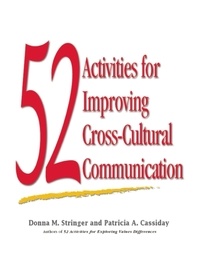 Donna M. Stringer et Patricia A. Cassiday - 52 Activities for Improving Cross-Cultural Communication.