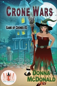  Donna McDonald - Crone Wars: Magic and Mayhem Universe - Game of Crones, #3.