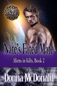  Donna McDonald - Nate's Fated Mate - Aliens in Kilts, #2.