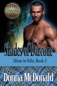  Donna McDonald - Shades of Darcone - Aliens in Kilts, #3.