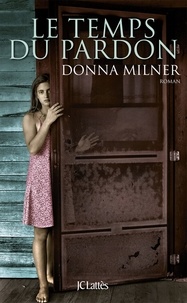 Donna Milner - Le temps du pardon.