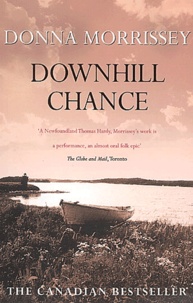 Donna Morrissey - Downhill Chance.