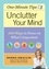 Unclutter Your Mind. 500 Ways to Focus on What's Important