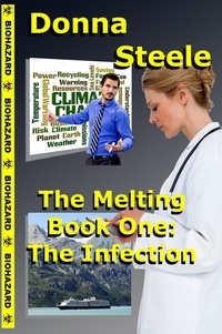  Donna Steele - The Infection - Book One - The Melting, #1.