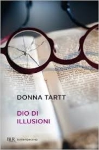 Donna Tartt - Dio di illusioni.