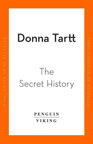 Donna Tartt - The Secret History. 30th Anniversary Edition.