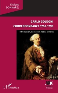 Carlo Goldoni Correspondance 1762-1793
