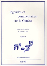 DONNET-GUEZ Brigitte - Légendes et commentaires sur la Genèse - Tome 1, édition bilingue.