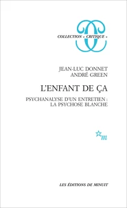 L'Enfant De Ca. Psychanalyse D'Un Entretien : La Psychose Blanche