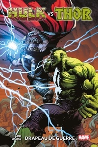 Donny Cates - Hulk vs Thor : Drapeau de guerre.