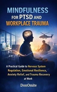 Mindfulness for PTSD and Workplace Trauma