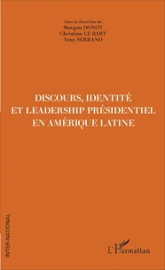 Discours, identité et leadership présidentiel en Amérique latine