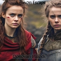 Donovan Blalock - A Saxon Escape.