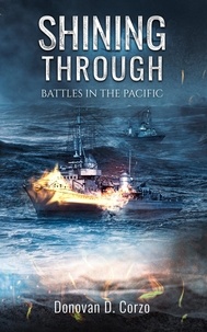 Téléchargement de livres électroniques Google Books Shining Through: Battles in the Pacific 9781958297254 iBook par Donovan Corzo (French Edition)